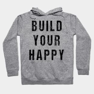 Build Your Happy Hoodie